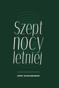Szept nocy letniej. Autor: Marcinkowski Jerzy. Multiszop.pl Okładka książki Szept nocy letniej