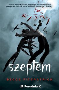 Szeptem Tom 1. Autor: Becca Fitzpatrick. Multiszop.pl Okładka książki Szeptem Tom 1