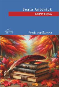 Szepty serca. Autor: Beata Antoniuk. Multiszop.pl Okładka książki Szepty serca