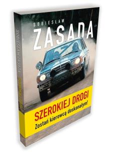 Szerokiej drogi. Zostań kierowcą doskonałym. Autor: Sobiesław Zasada. Multiszop.pl Okładka książki Szerokiej drogi. Zostań kierowcą doskonałym