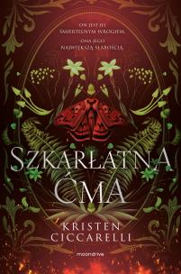 Szkarłatna Ćma. Autor: Kristen Ciccarelli. Multiszop.pl Okładka książki Szkarłatna Ćma