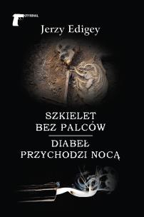 Okładka książki Szkielet bez palców / Diabeł przychodzi nocą