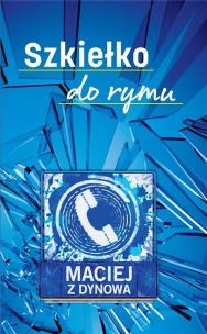 Szkiełko do rymu. Autor: Jurasiński Maciej. Multiszop.pl Okładka książki Szkiełko do rymu