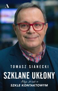 Szklane ukłony. Moje 20 lat w Szkle kontaktowym. Autor: Sianecki Tomasz. Multiszop.pl Okładka książki Szklane ukłony. Moje 20 lat w Szkle kontaktowym