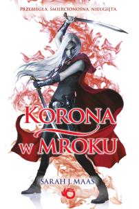 Szklany Tron Korona w mroku Tom 2. Autor: Sarah J. Maas. Multiszop.pl Okładka książki Szklany Tron Korona w mroku Tom 2