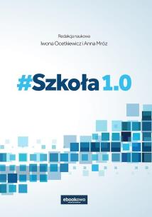 # Szkoła 1.0. Autor: Iwona Ocetkiewicz, Anna Mróz. Multiszop.pl Okładka książki # Szkoła 1.0