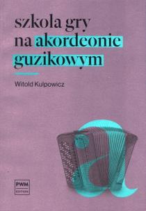 Okładka książki Szkoła gry na akordeonie guzikowym
