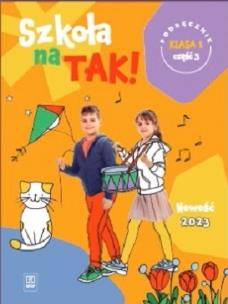 Okładka książki Szkoła na tak podręcznik dla klasa 1 część 3 szkoła podstawowa