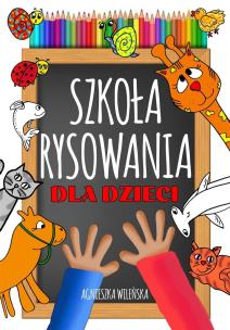 Okładka książki Szkoła rysowania dla dzieci