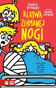 Szkolne szaleństwa. Klątwa złamanej nogi. Autor: Pamela Butchart. Multiszop.pl Okładka książki Szkolne szaleństwa. Klątwa złamanej nogi