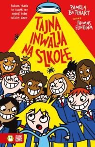 Szkolne szaleństwa. Tajna inwazja na szkołę. Autor: Pamela Butchart. Multiszop.pl Okładka książki Szkolne szaleństwa. Tajna inwazja na szkołę