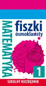 Okładka książki Szkolny niezbędnik.Fiszki 8- klasisty Matematyka 1