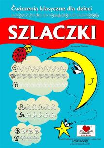 Szlaczki. Ćwiczenia klasyczne dla dzieci. Autor: Wileńska Agnieszka. Multiszop.pl Okładka książki Szlaczki. Ćwiczenia klasyczne dla dzieci