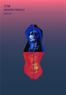 Szlak nieśmiertelności. Autor: Kamil Exner. Multiszop.pl Okładka książki Szlak nieśmiertelności