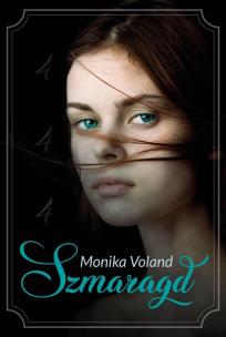 Szmaragd. Autor: Monika Voland. Multiszop.pl Okładka książki Szmaragd
