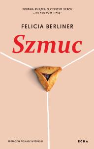 Szmuc. Autor: Felicia Berliner, Wyżyński Tomasz. Multiszop.pl Okładka książki Szmuc