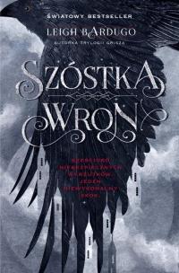 Szóstka wron T.1. Autor: Bardugo Leigh. Multiszop.pl Okładka książki Szóstka wron T.1