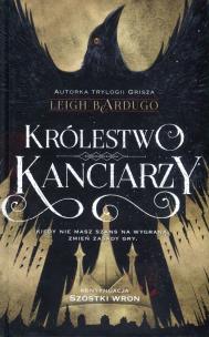 Szóstka wron T.2 Królestwo kanciarzy. Autor: Bardugo Leigh. Multiszop.pl Okładka książki Szóstka wron T.2 Królestwo kanciarzy