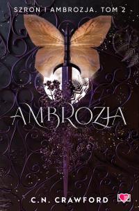 Szron i ambrozja T.2 Ambrozja. Autor: Crawford C. N.. Multiszop.pl Okładka książki Szron i ambrozja T.2 Ambrozja