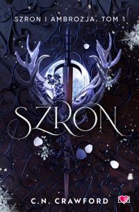 Szron i ambrozja Tom 1 Szron. Autor: Crawford C. N.. Multiszop.pl Okładka książki Szron i ambrozja Tom 1 Szron