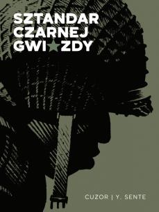 Sztandar czarnej gwiazdy. Autor: Yves Sente. Multiszop.pl Okładka książki Sztandar czarnej gwiazdy