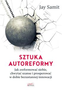 Sztuka autoreformy. Autor: Jay Samit. Multiszop.pl Okładka książki Sztuka autoreformy