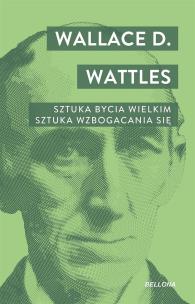 Okładka książki Sztuka bycia wielkim. Sztuka wzbogacania się