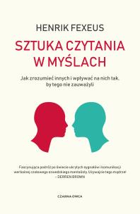 Sztuka czytania w myślach. Autor: Henrik Fexeus, Maciej Muszalski. Multiszop.pl Okładka książki Sztuka czytania w myślach