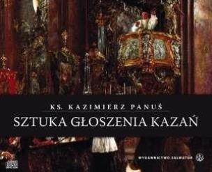 Sztuka głoszenia kazań audiobook. Autor: Kazimierz Panuś. Multiszop.pl Okładka książki Sztuka głoszenia kazań audiobook