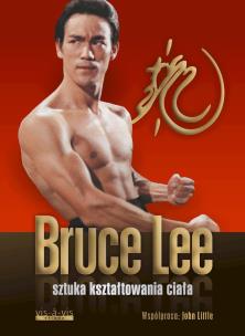 Sztuka kształtowania ciała. Autor: Bruce Lee, John Little. Multiszop.pl Okładka książki Sztuka kształtowania ciała
