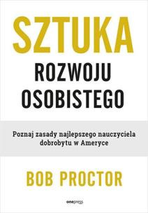 Sztuka rozwoju osobistego. Autor: Bob Proctor. Multiszop.pl Okładka książki Sztuka rozwoju osobistego