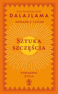 Sztuka szczęścia. Autor: Jego Świątobliwość Dalajlama, Howard C. Cutler. Multiszop.pl Okładka książki Sztuka szczęścia