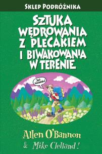 Okładka książki Sztuka wędrowania z plecakiem i biwakowania w terenie wyd. 4