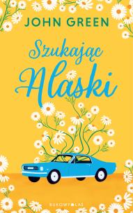 Okładka książki Szukając Alaski