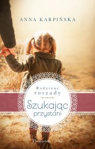 Szukając przystani. Autor: Karpińska Anna. Multiszop.pl Okładka książki Szukając przystani