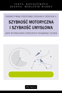 Okładka książki Szybkość motoryczna i szybkość umysłowa jako wyznaczniki szkolnych osiągnięć ucznia