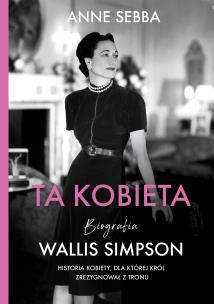 Okładka książki Ta kobieta. Wallis Simpson