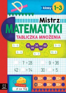 Tabliczka mnożenia. Klasy 1-3. Mistrz matematyki. Autor: Konstantynowicz Adam. Multiszop.pl Okładka książki Tabliczka mnożenia. Klasy 1-3. Mistrz matematyki
