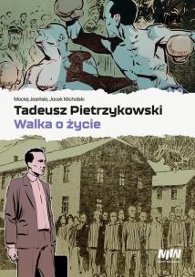 Okładka książki Tadeusz Pietrzykowski - walka o życie