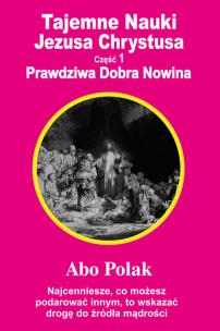 Okładka książki Tajemne Nauki Jezusa Chrystusa - część 1