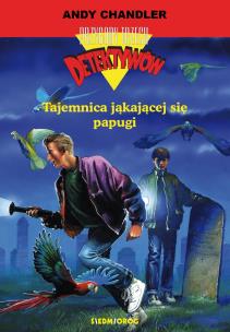 Okładka książki Tajemnica jąkającej się papugi. Przygody trzech detektywów wyd. 2022