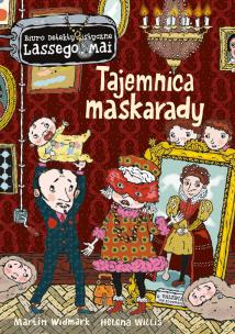 Tajemnica maskarady. Biuro Detektywistyczne Lassego i Mai. Autor: Martin Widmark, Helena Willis. Multiszop.pl Okładka książki Tajemnica maskarady. Biuro Detektywistyczne Lassego i Mai