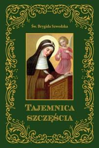 Tajemnica szczęścia Św.Brygida Szwedzka. Autor:   Praca zbiorowa. Multiszop.pl Okładka książki Tajemnica szczęścia Św.Brygida Szwedzka