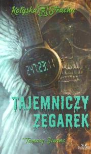 Tajemniczy zegarek. Autor: Siwiec Tomasz. Multiszop.pl Okładka książki Tajemniczy zegarek
