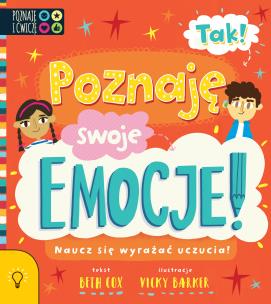 TAK! Poznaję swoje Emocje. WYD 2. Autor: Cox Beth. Multiszop.pl Okładka książki TAK! Poznaję swoje Emocje. WYD 2