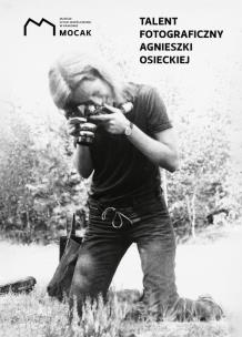 Okładka książki Talent fotograficzny Agnieszki Osieckiej