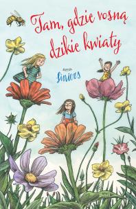 Tam, gdzie rosną dzikie kwiaty. Autor: Ricardo Liniers, Karolina Jaszecka. Multiszop.pl Okładka książki Tam, gdzie rosną dzikie kwiaty