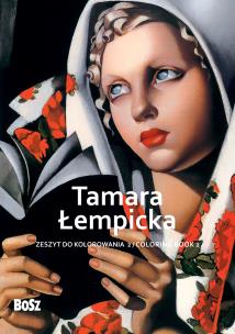 Tamara Łempicka. Zeszyt do kolorowania 2. Autor: Niemiec-Szywała Edyta. Multiszop.pl Okładka książki Tamara Łempicka. Zeszyt do kolorowania 2