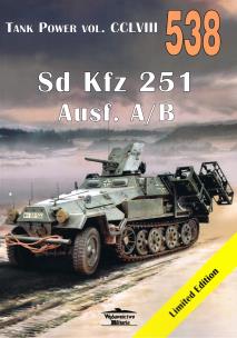 Tank Power VOL. CCLVIII 538. Sd Kfz 251 Ausf. A/B. Autor: Janusz Ledwoch. Multiszop.pl Okładka książki Tank Power VOL. CCLVIII 538. Sd Kfz 251 Ausf. A/B