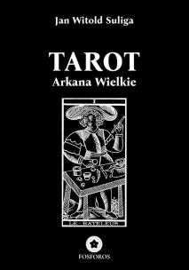 Tarot. Arkana Wielkie. Autor: Jan Witold Suliga. Multiszop.pl Okładka książki Tarot. Arkana Wielkie